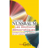 Les émotions démocratiques: Comment former le citoyen du XXIe siecle ? - C. Martha Nussbaumová