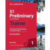 B1 Preliminary for Schools Trainer 1 for the Revised 2020 Exam Six Practice Tests with Answers and Teacher's Notes with Resourc