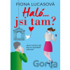 Haló...jsi tam? - Fiona Lucas