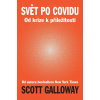 Svět po Covidu - Od krize k příležitosti - Scott Galloway