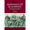 Akademická věž ze slonoviny - Anna Pečinková, Lukáš Fasora, Zdeňka Stoklásková