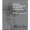 Detail in Contemporary Residential Architecture - Virginia McLeod