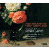 Lawes: How the rose did first grow red (CD)