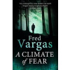 A Climate of Fear - Fred Vargas, Vintage