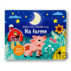 Dobrú noc a sladké sny: Na farme - Svojtka&Co.