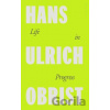 Life in Progress - Hans Ulrich Obrist
