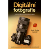 Digitální fotografie Krok za krokem k profesionální fotografii - Scott Kelby