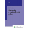 Slovensko a medzinárodné právo - Matuška Peter