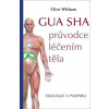 GUA SHA průvodce léčením těla - Ekologie v pohybu