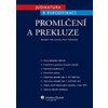 Judikatura k rekodifikaci Promlčení a prekluze - Petr Lavický, Petra Polišenská