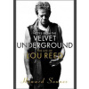 Notes from the Velvet Underground - Howard Sounes, Doubleday