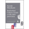 Bezfarebný Cukuru Tazaki a roky jeho putovania - Haruki Murakami