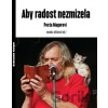 Aby radost nezmizela - Pocta Magorovi - Monika Vadasová-Elšíková