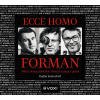 Ecce homo Forman (audiokniha) (Radim Kratochvíl)