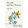 The Sun and Her Flowers - Rupi Kaur