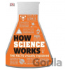 How Science Works - Dorling Kindersley