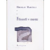 Filozofi v meste - Marcelli Miroslav