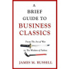 A Brief Guide To Business Classics