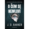 O čem se nemluví - J.D. Barker