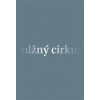Mlžný cirkus - Růžička David