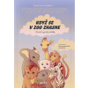 Když se v zoo zhasne - Zuzana Hodková, Vojtěch Blažek, Václav Dolejší, Silvie Friedmannová, Jiří Hošek, Janek Kroupa, Jiří Kubík, Lucie Stuchlíková