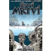 Živí mrtví - Míle a míle - Robert Kirkman (díl druhý)