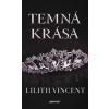 Temná krása - Lilith Vincent