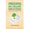 Predpis na zelené smoothie
