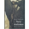 Nový realismus. Důsledky nového myšlení (Bruno Vogelmann)
