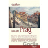 Das alte Prag - Harald Salfellner