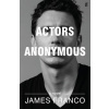 Actors Anonymous - James Franco