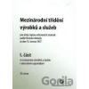 Mezinárodní třídění výrobků a služeb (I. a II. část) - Kolektív autorov