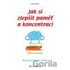 Jak si zlepšit paměť a koncentraci - Lenka Šnajdrová