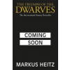 The Triumph of the Dwarves: Coming Soon - Markus Heitz