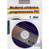 Moderná učebnica programovania PIC + CD - Jiří Hrbáček