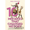 10 Mistakes That Changed History - Paul Coulter