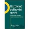 Udržitelné pořizování staveb - Ekonomické aspekty - Renáta Schneiderová Heralová