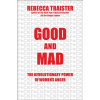 Good and Mad