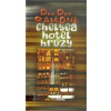 Chelsea, hotel hrůzy