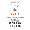Tak ako vždy - Morgan Housel
