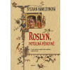 Roslyn, potulná pěvkyně