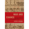 War and Chance (Jeffrey A. Friedman)(Pevná)