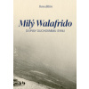 Milý Walafrido dopisy duchovnímu synu