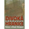Divoká hranice - Rainer a birgit Königovi