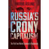 Russia's Crony Capitalism: The Path from Market Economy to Kleptocracy