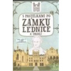 S pastelkami po zámku Lednice a okolí - Chupíková Eva