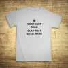 Dont keep calm, Barva Bílá, Velikost 5XL Bezvatriko.cz 108221