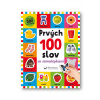 Prvých 100 slov so samolepkami Kimberley Faria, Robyn Newton, Kate Ward