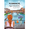 Florencie, moje (sebe)láska - Veronika Vrzalová