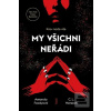 My všichni neřádi (Amanda Foody; C. L. Herman)